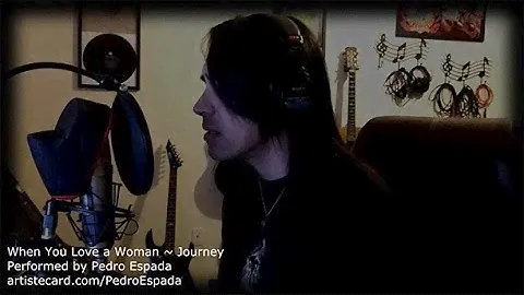 When You Love a Woman - Journey (Performed by Pedro Espada)